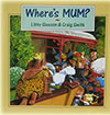 Where's Mum?